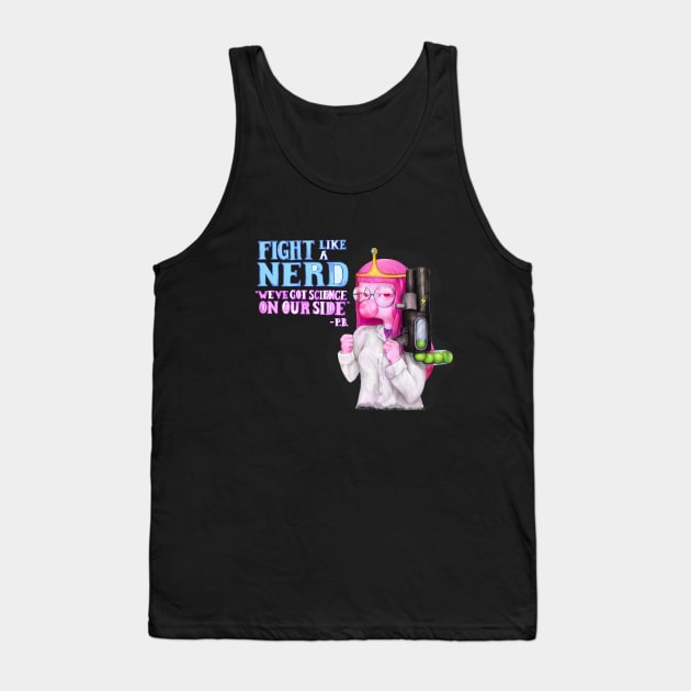 fight like a nerd (Princess Bubblegum - Adventure Time fan art) Tank Top by art official sweetener